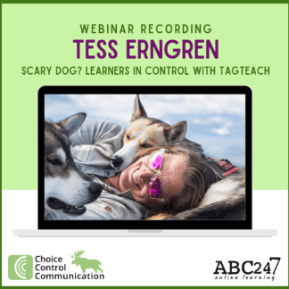 CCC WEBINAR: "Scary dog? Learners in Control with TAGteach" - Tess Erngren